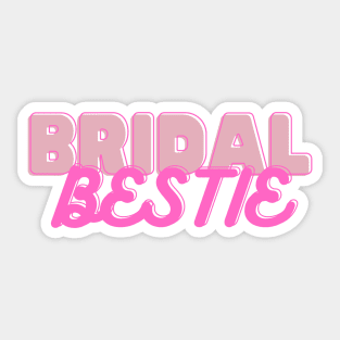 Bridesmaid Bridal Bestie Design Bachelorette aparty Sticker